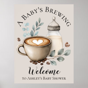 Baby is Brewing Kaffe Baby Shower Begrüßungsposter Poster