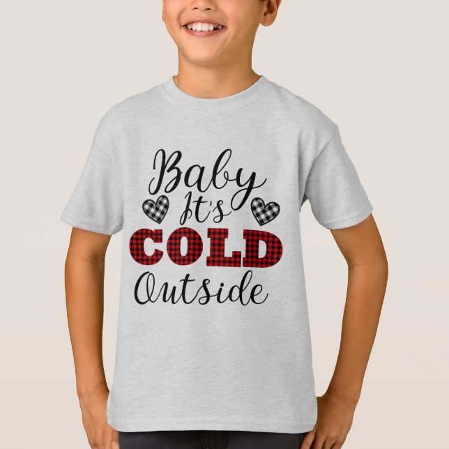 Baby ist draußen im Winter kalt T-Shirt (Vorderseite)