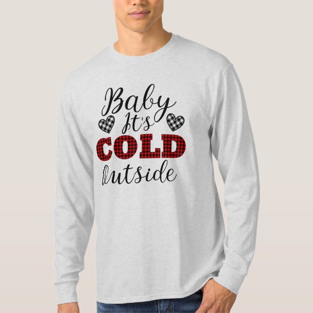 Baby ist draußen im Winter kalt T-Shirt (Vorderseite)