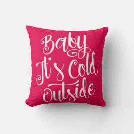 Baby ist es kalte äußere kundenspezifische Farbe Kissen