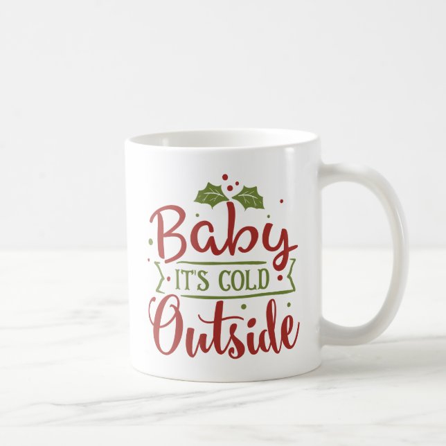 Baby ist es kaltes äußeres Weihnachten | Tasse (Rechts)