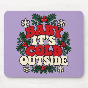 Baby It Is Cold Outside Retro-Mauspad Mousepad