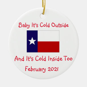 Baby it's cold inside in texas 2021 keramik ornament