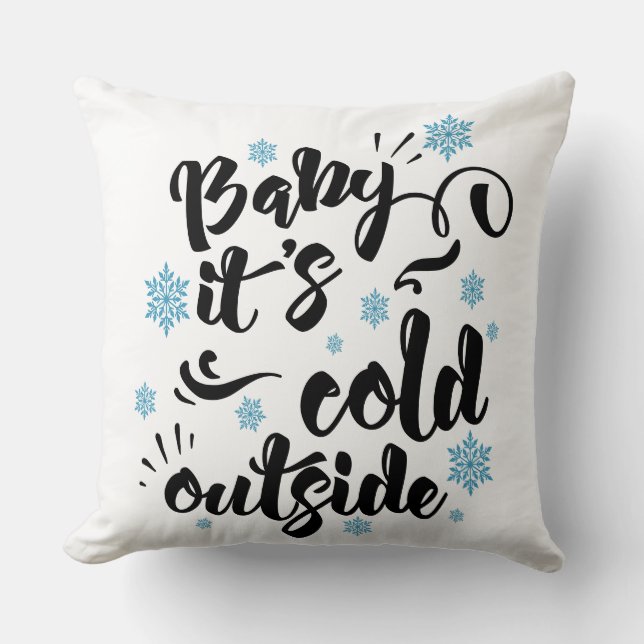 Baby its Cold Outdoor typografie Holiday Kissen (Vorderseite)