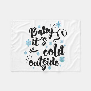 Baby its Cold Outdoor typografie Winter Holiday Fleecedecke