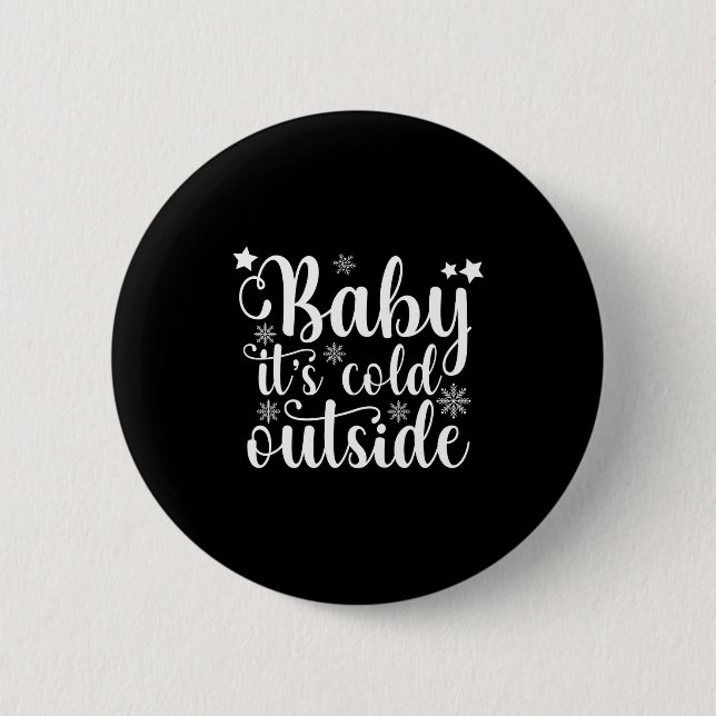 Baby Its Cold Outside Cute Christmas Womens T Shir Button (Vorderseite)