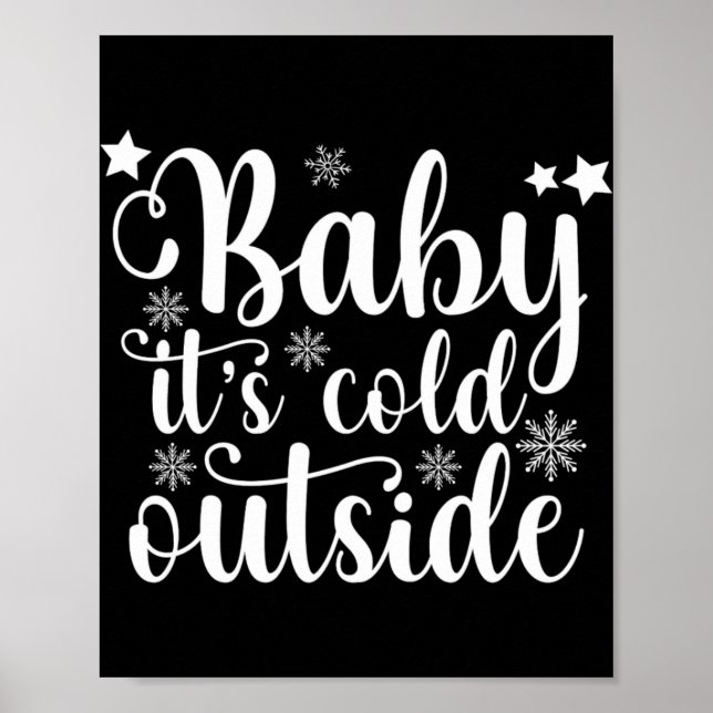 Baby Its Cold Outside Cute Christmas Womens T Shir Poster (Vorne)