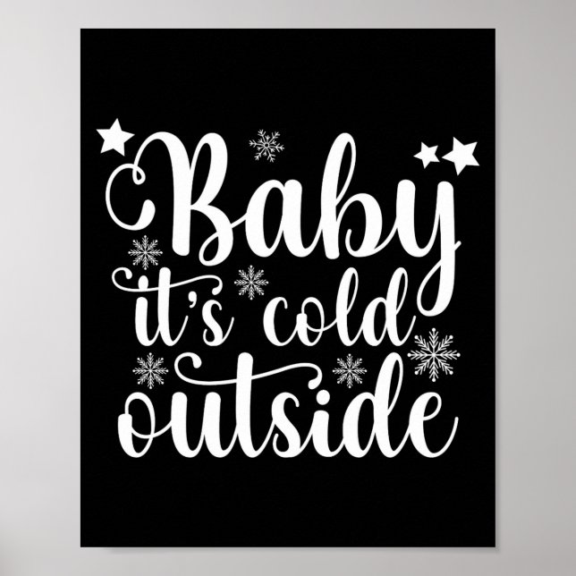 Baby Its Cold Outside Cute Christmas Womens T Shir Poster (Vorne)