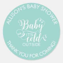 Baby It's Cold Outside Duwer Fevor Sticker