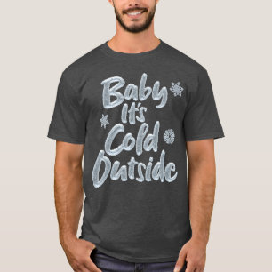 Baby It's Cold Outside Elegant Frozen Weihnachten T-Shirt