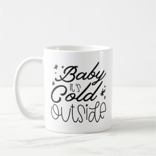 Baby It's Cold Outside Kaffeetasse