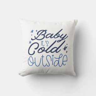 Baby It's Cold Outside Kissen