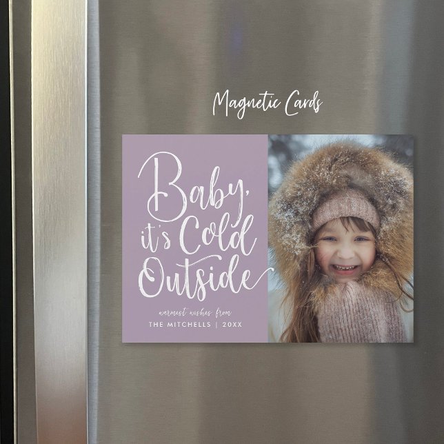 Baby It's Cold Outside Magnetic Holiday Foto Card Magnetkarte (Von Creator hochgeladen)