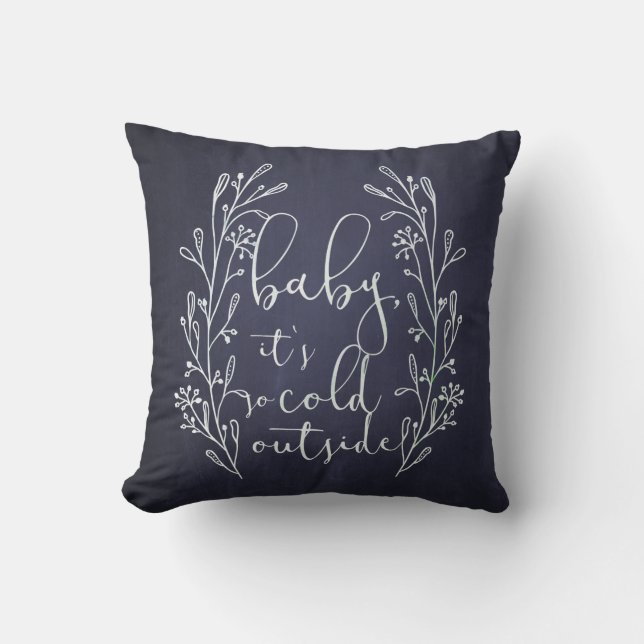 Baby It's Cold Outside Navy Blue Chalkboard Kissen (Vorderseite)