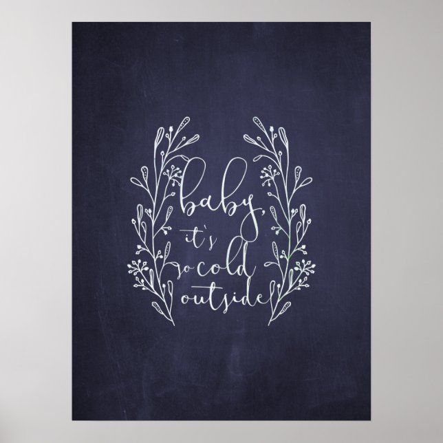 Baby It's Cold Outside Navy Blue Chalkboard Poster (Vorne)