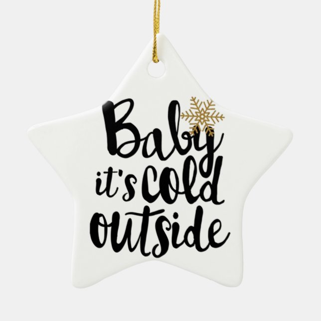 **BABY IT'S COLD OUTSIDE** ORNAMENT (Vorne)