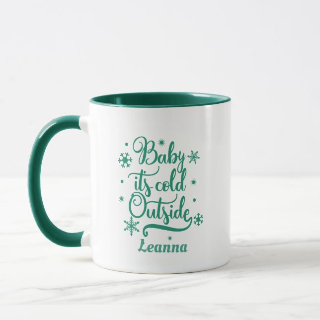 Baby its Cold Outside Personalisiert Tasse (Links)