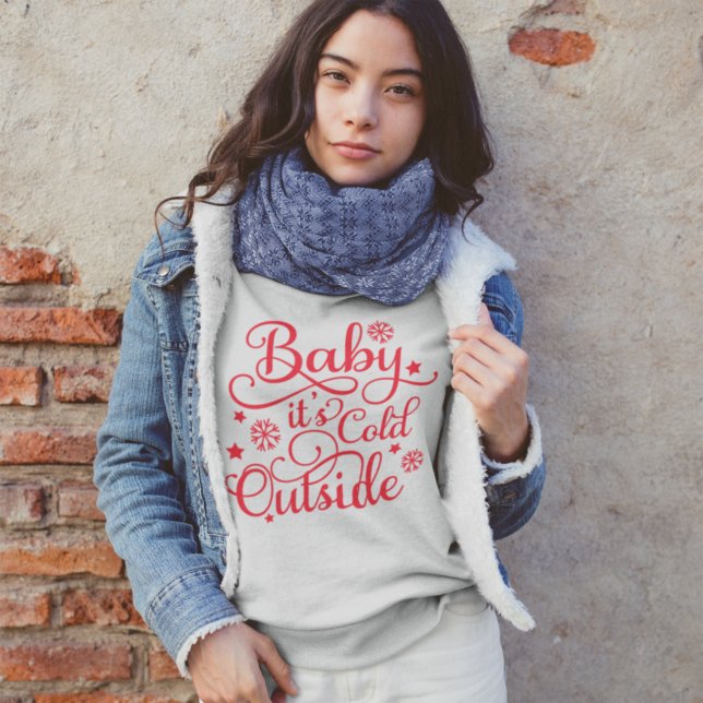 Baby Its Cold Outside Red Script Women's Sweatshirt (Von Creator hochgeladen)