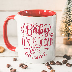 Baby It's Cold Outside Rotes Weihnachtsfest Tasse
