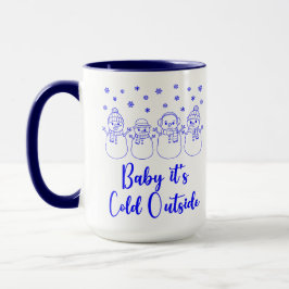 Baby It's Cold Outside Snowmen Snowing Christmas Tasse