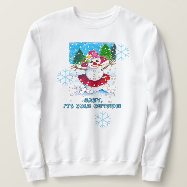 Baby It's Cold Outside Sweatshirt (Design vorne)