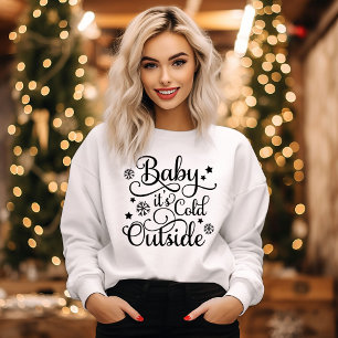 Baby It's Cold Outside Weiße Damen Schwarze Sweatshirt