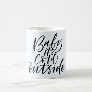 Baby It's Cold Outside Winter-Kaffeetasse Kaffeetasse