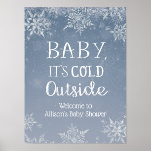 Baby It's Cold Winter Baby Shower Willkommenszeich Poster