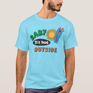 Baby It's Hot Outside Herren Basic T-Shirt