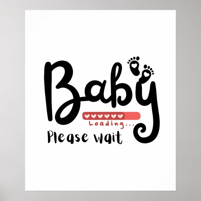 Baby Loading bitte warten Geschenk Poster (Vorne)