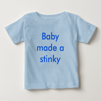 Baby machte stinky baby t-shirt
