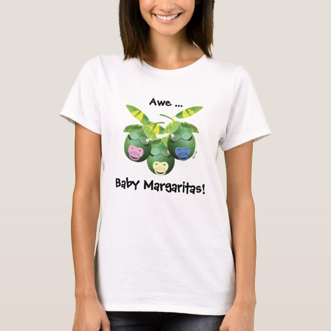 Baby Margaritas T - Shirt (Vorderseite)