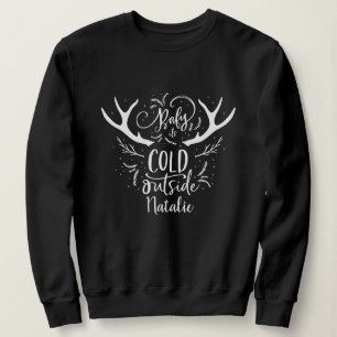 Baby nach draußen sweatshirt