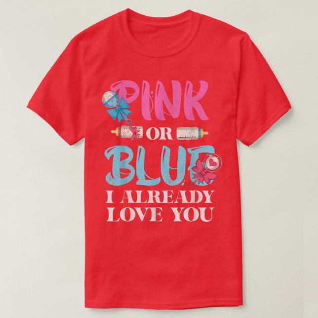 Baby Party Rosa oder Blau Ich habe bereits Liebe S T-Shirt (Design vorne)