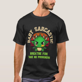 Baby Sarcastic Dragon Breathe Fire Shirt