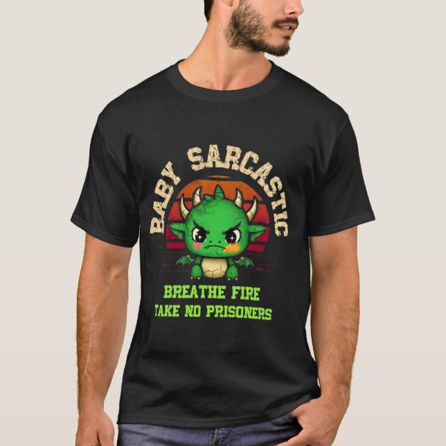 Baby Sarcastic Dragon Breathe Fire Shirt (Vorderseite)