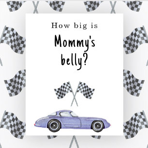 Baby-Schauer für Rennwagen Wie groß ist Mamas Bauc Poster