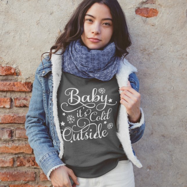Baby seine kalte Outside Dark Gray Women's Sweatshirt (Von Creator hochgeladen)