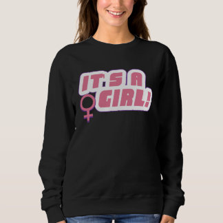 Baby Shower It s A Girl Gender Reveal Sweatshirt