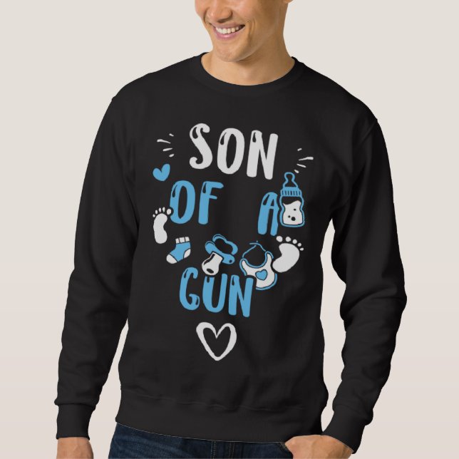 Baby Son of a Gun  Baby Boy Sayings Sweatshirt (Vorderseite)