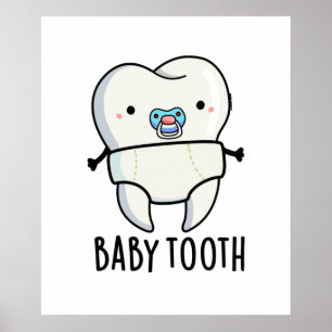 Baby Tooth Funny Teeth Pub Poster