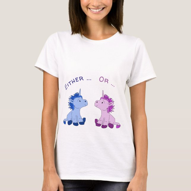Baby Unicorn Entweder ... oder ... T-Shirt (Vorderseite)