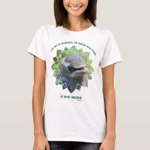Baby-Vogel Inspirierendes Freundlichkeits-Zitat T-Shirt