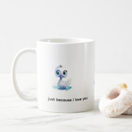 Baby Weiße Ente einfach weil ich dich liebe! Tasse