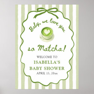 Baby wir lieben dich so sehr Matcha Baby Shower Wi Poster