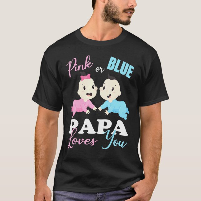 Babydusche Pink oder PAPA Lieben Sie Geschlecht ze T-Shirt (Vorderseite)