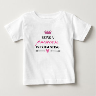 Babykleidung - Eine Prinzessin zu sein, erschöpft Baby T-shirt