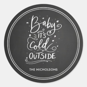 Baby's Cold Outdoor Chalkboard White Script Runder Aufkleber