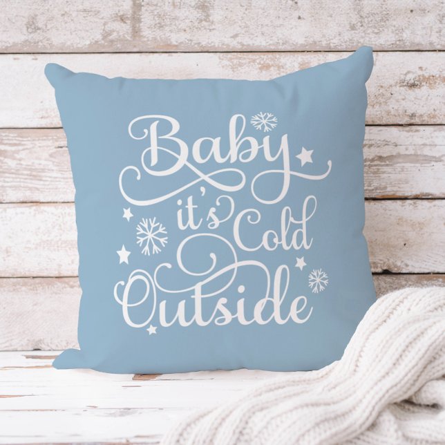 Baby's Cold Outdoor Dusty Blue Script Holiday Kissen (Von Creator hochgeladen)
