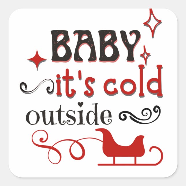 Baby's Cold Outdoor Typografie Festurlaub Quadratischer Aufkleber (Vorderseite)